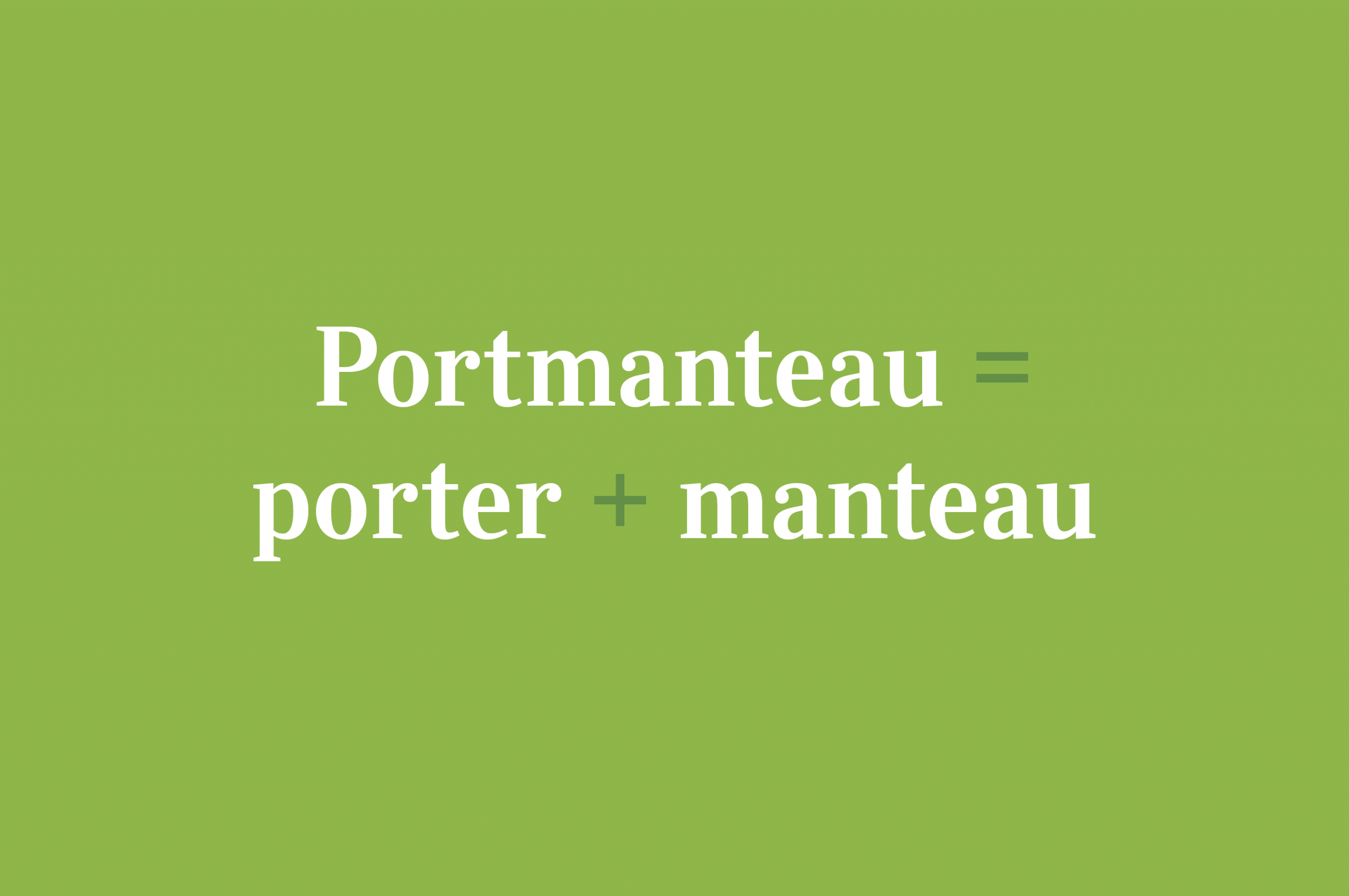 18 Portmanteau Words That Will Totally Surprise You