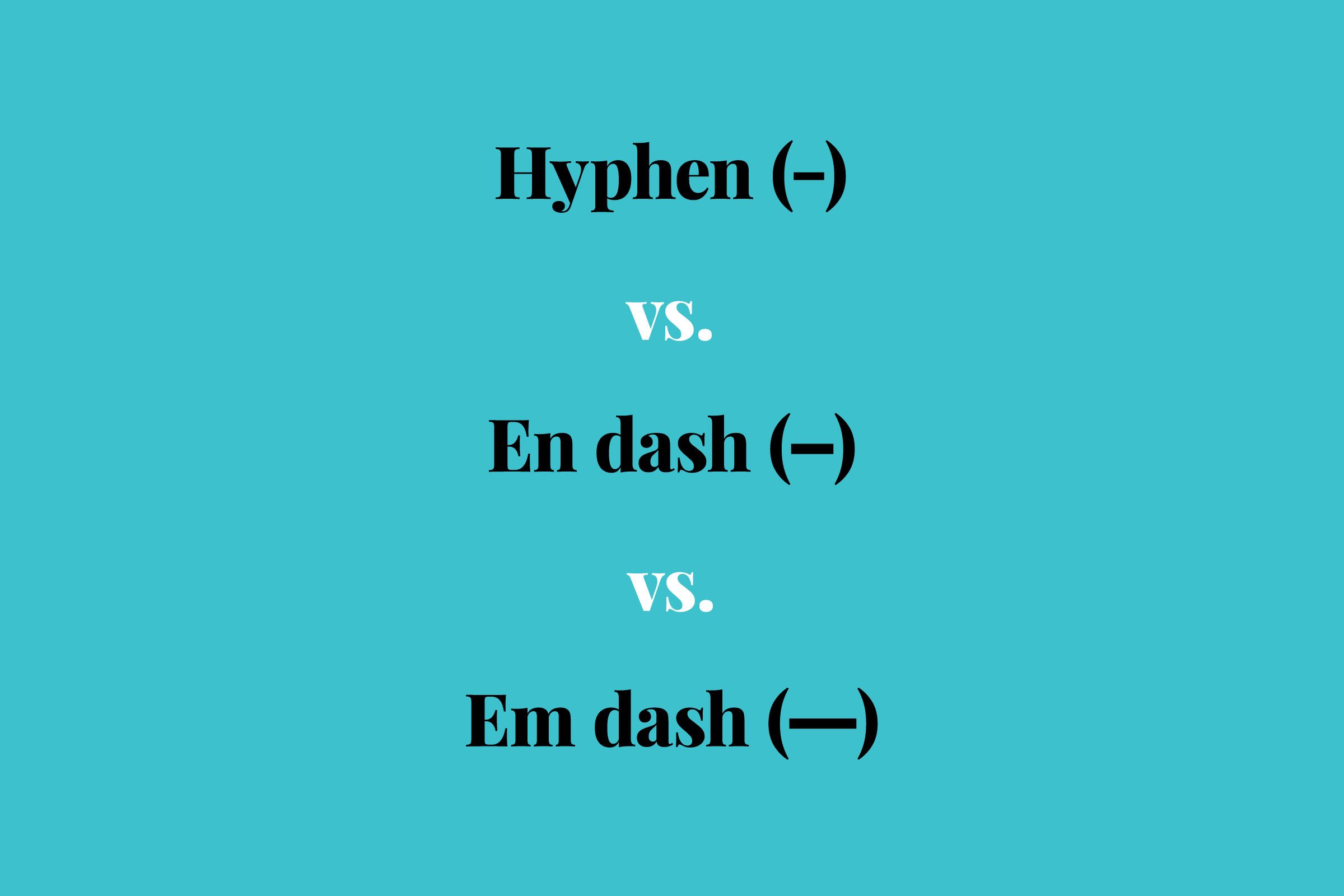 This Is When to Use a Hyphen vs. Dash